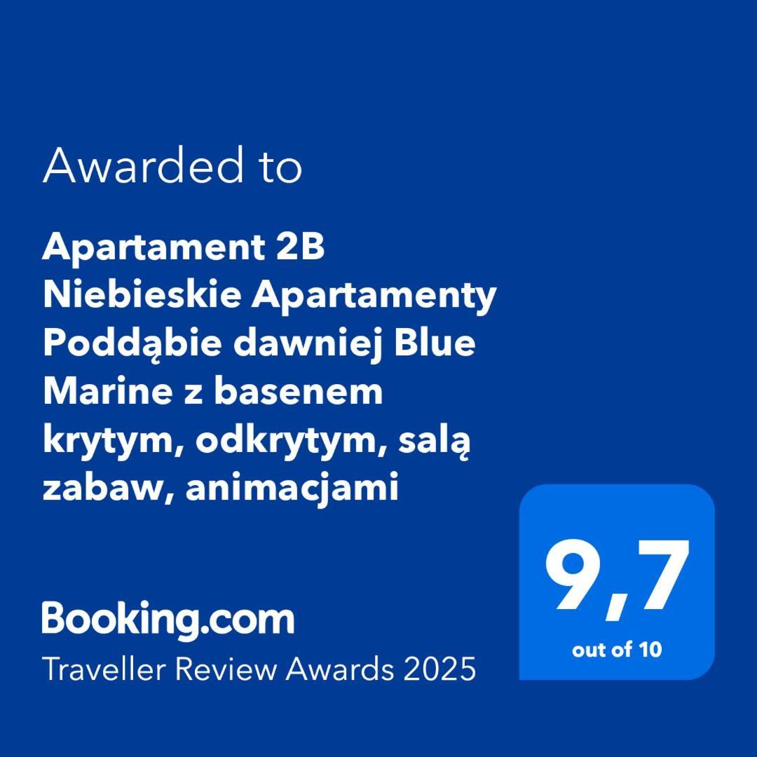 Apartament 2B Niebieskie Apartamenty Poddabie Dawniej Blue Marine Z Basenem Krytym, Odkrytym, Sala Zabaw, Animacjami Bagian luar foto